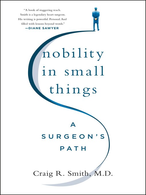 Title details for Nobility in Small Things by Craig R. Smith, M.D. - Available